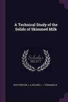 A Technical Study of the Solids of Skimmed Milk