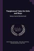 Tanglewood Tales for Girls and Boys