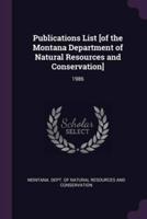 Publications List [Of the Montana Department of Natural Resources and Conservation]