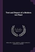 Test and Report of a Modern Ice Plant