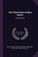 The Third Class at Miss Kaye's