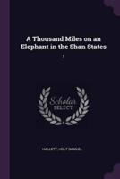 A Thousand Miles on an Elephant in the Shan States