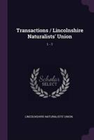 Transactions / Lincolnshire Naturalists' Union