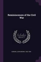 Reminiscences of the Civil War