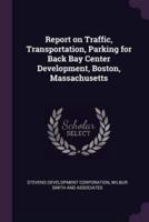 Report on Traffic, Transportation, Parking for Back Bay Center Development, Boston, Massachusetts