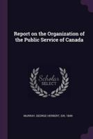 Report on the Organization of the Public Service of Canada