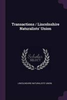 Transactions / Lincolnshire Naturalists' Union