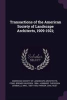 Transactions of the American Society of Landscape Architects, 1909-1921;
