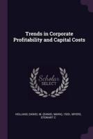 Trends in Corporate Profitability and Capital Costs