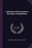 A Revision of the Lizards of the Genus Tachydromus