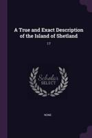 A True and Exact Description of the Island of Shetland