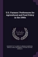 U.S. Farmers' Preferences for Agricultural and Food Policy in the 1990S