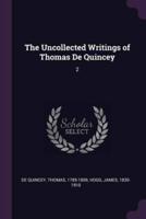 The Uncollected Writings of Thomas De Quincey