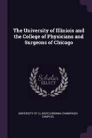 The University of Illiniois and the College of Physicians and Surgeons of Chicago