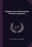 Ruggles Center Plaza Design Services. (Proposal)