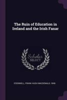 The Ruin of Education in Ireland and the Irish Fanar