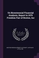 Us Bicentennial Financial Analysis, Report to 1975 Freedom Fair of Boston, Inc