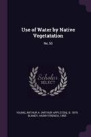 Use of Water by Native Vegetatation