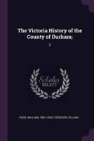 The Victoria History of the County of Durham;