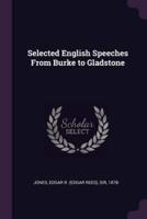 Selected English Speeches From Burke to Gladstone