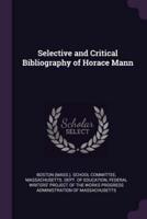 Selective and Critical Bibliography of Horace Mann