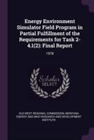 Energy Environment Simulator Field Program in Partial Fulfillment of the Requirements for Task 2-4.1(2)