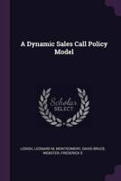 A Dynamic Sales Call Policy Model
