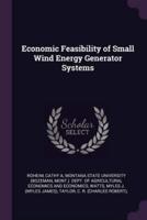 Economic Feasibility of Small Wind Energy Generator Systems