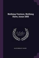 Nothing Venture, Nothing Have, Issue 1855