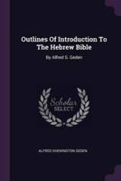 Outlines Of Introduction To The Hebrew Bible