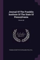 Journal Of The Franklin Institute Of The State Of Pennsylvania; Volume 68