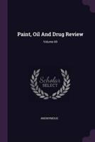 Paint, Oil And Drug Review; Volume 69