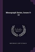 Monograph Series, Issues 5-13