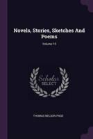 Novels, Stories, Sketches And Poems; Volume 15