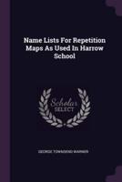 Name Lists For Repetition Maps As Used In Harrow School