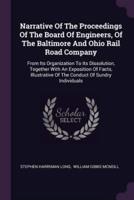 Narrative Of The Proceedings Of The Board Of Engineers, Of The Baltimore And Ohio Rail Road Company