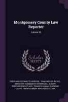Montgomery County Law Reporter; Volume 38