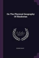 On The Physical Geography Of Hindostan