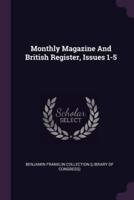 Monthly Magazine and British Register, Issues 1-5