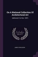 On A National Collection Of Architectural Art