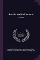 Pacific Medical Journal; Volume 1