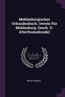 Meklenburgisches Urkundenbuch. (Verein Für Meklenburg. Gesch. U. Alterthumskunde)