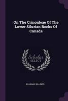 On The Crinoideae Of The Lower Silurian Rocks Of Canada