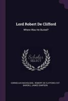 Lord Robert De Clifford