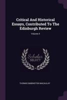 Critical And Historical Essays, Contributed To The Edinburgh Review; Volume 4