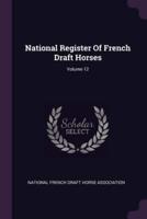 National Register Of French Draft Horses; Volume 12