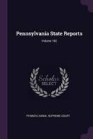 Pennsylvania State Reports; Volume 182