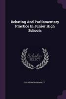 Debating And Parliamentary Practice In Junior High Schools