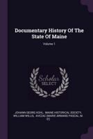 Documentary History Of The State Of Maine; Volume 1
