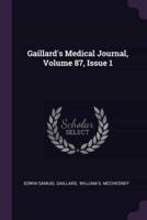 Gaillard's Medical Journal, Volume 87, Issue 1